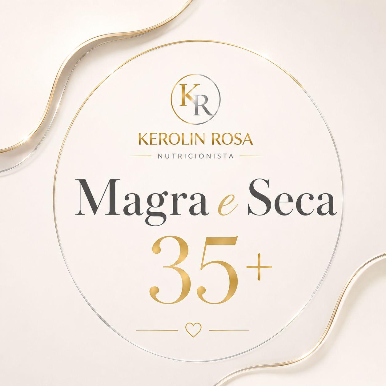 Magra e Seca 35+